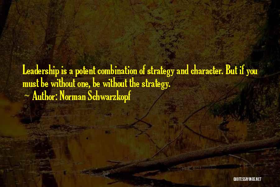 Leadership And Character Quotes By Norman Schwarzkopf