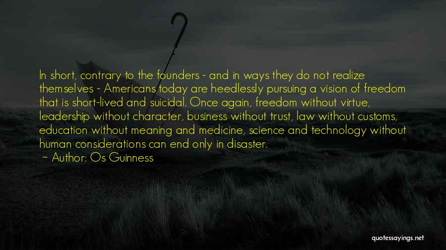 Leadership And Character Quotes By Os Guinness