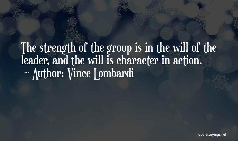 Leadership And Character Quotes By Vince Lombardi