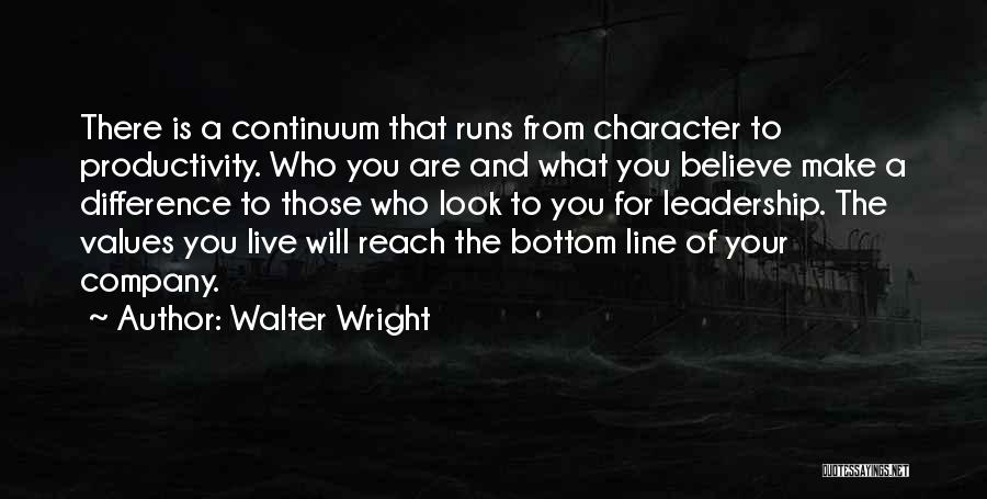 Leadership And Character Quotes By Walter Wright