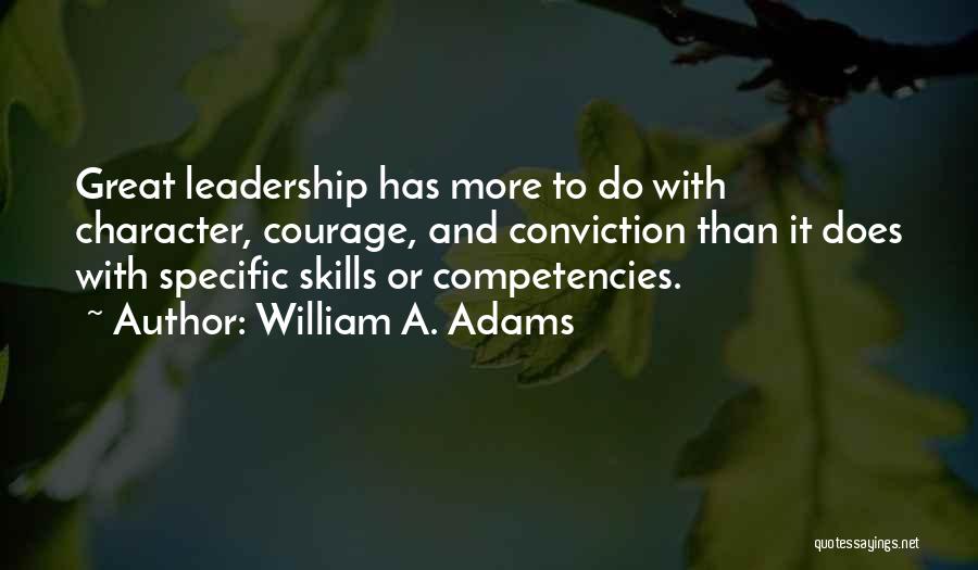 Leadership And Character Quotes By William A. Adams