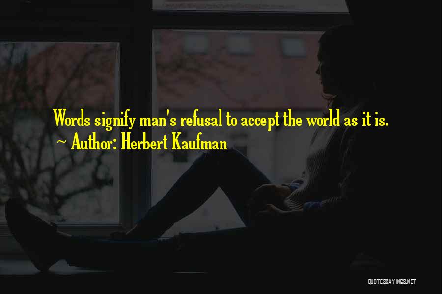 Leadership And Critical Thinking Quotes By Herbert Kaufman