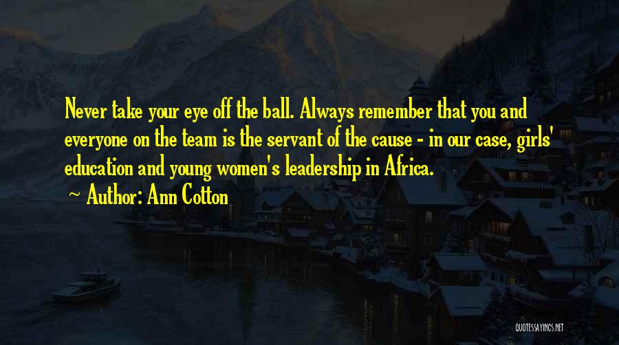 Leadership And Education Quotes By Ann Cotton