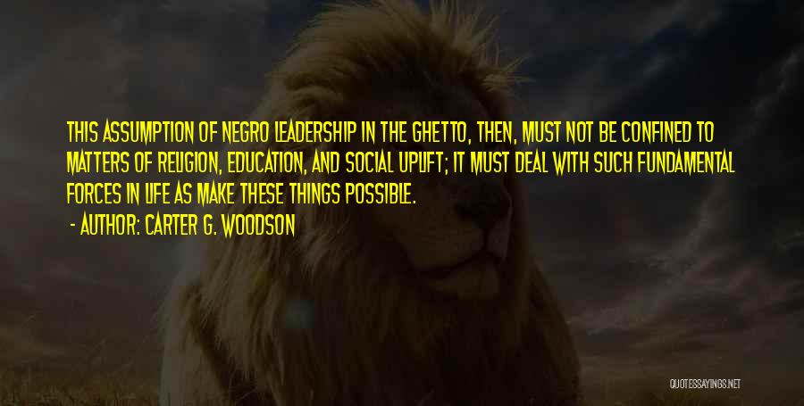 Leadership And Education Quotes By Carter G. Woodson