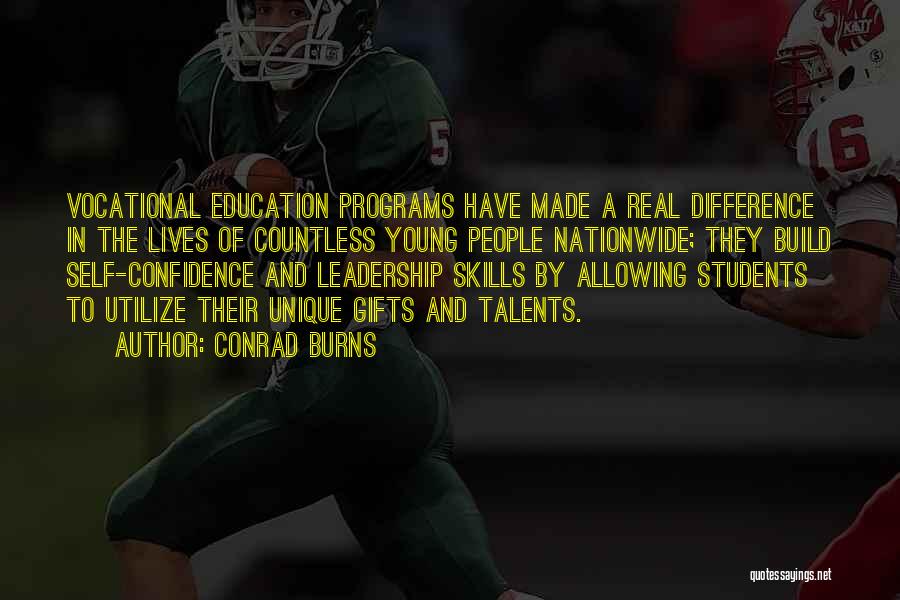 Leadership And Education Quotes By Conrad Burns
