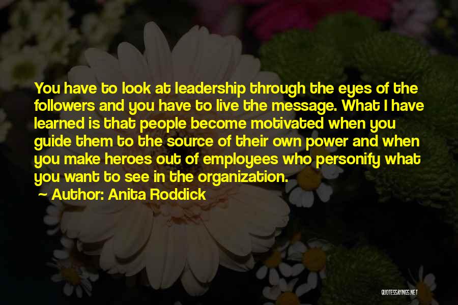 Leadership And Followers Quotes By Anita Roddick