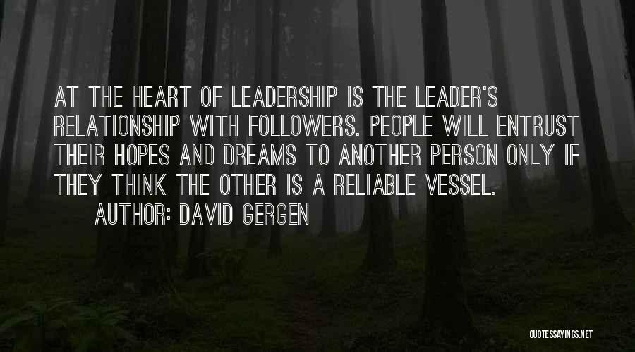 Leadership And Followers Quotes By David Gergen