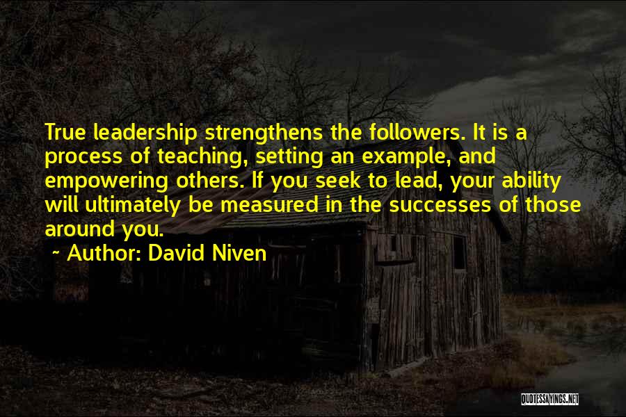 Leadership And Followers Quotes By David Niven