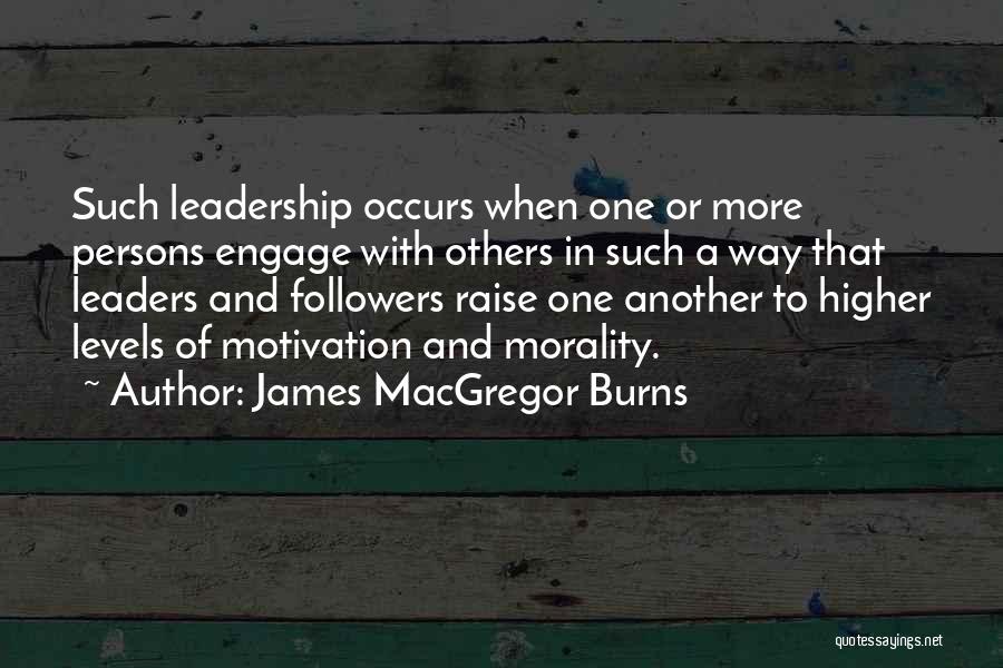 Leadership And Followers Quotes By James MacGregor Burns