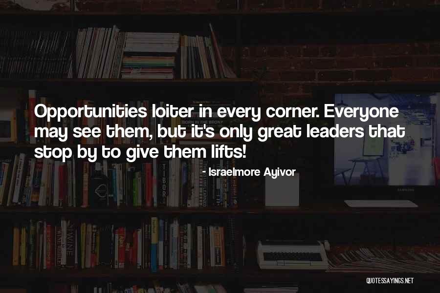 Leadership And Helping Others Quotes By Israelmore Ayivor Leadership And Helping Others Quotes By Israelmore Ayivor
