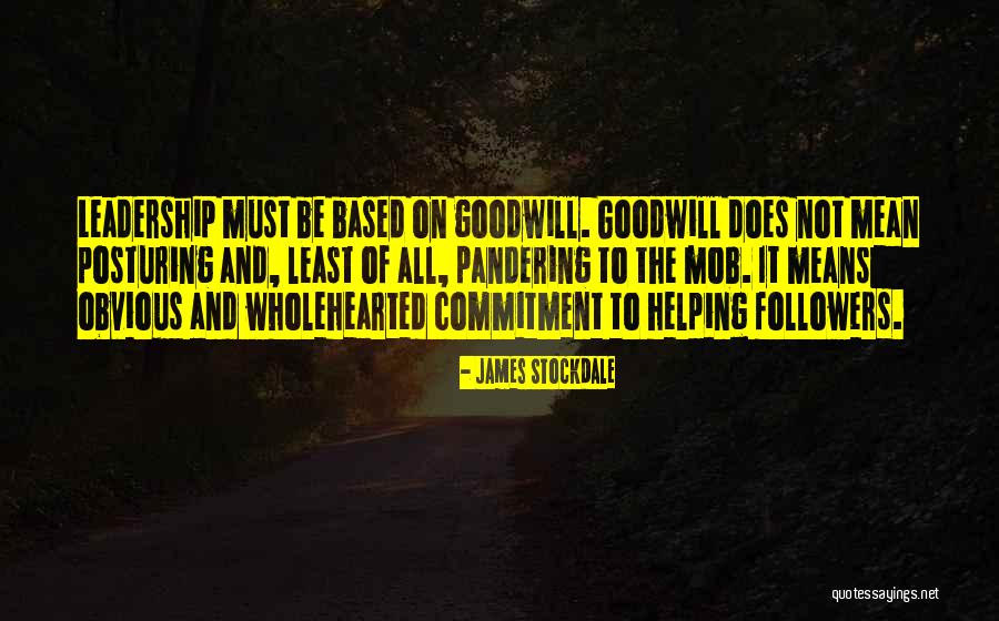 Leadership And Helping Others Quotes By James Stockdale Leadership And Helping Others Quotes By James Stockdale