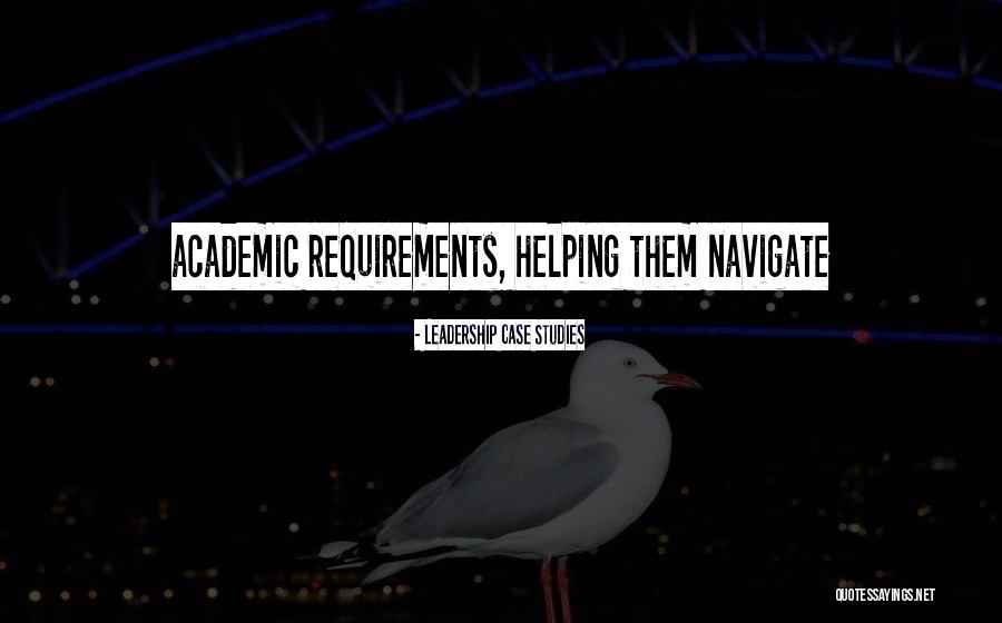 Leadership And Helping Others Quotes By Leadership Case Studies Leadership And Helping Others Quotes By Leadership Case Studies