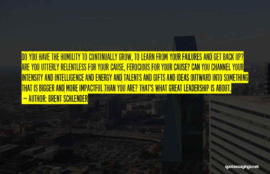 Leadership And Humility Quotes By Brent Schlender