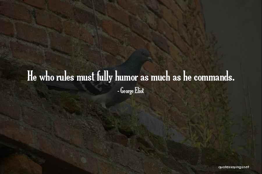 Leadership And Humor Quotes By George Eliot Leadership And Humor Quotes By George Eliot