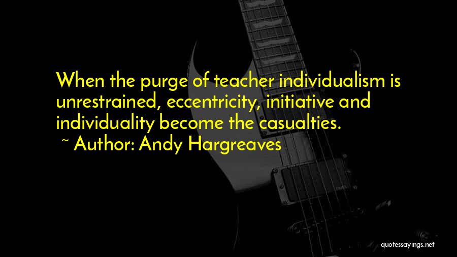 Leadership And Initiative Quotes By Andy Hargreaves