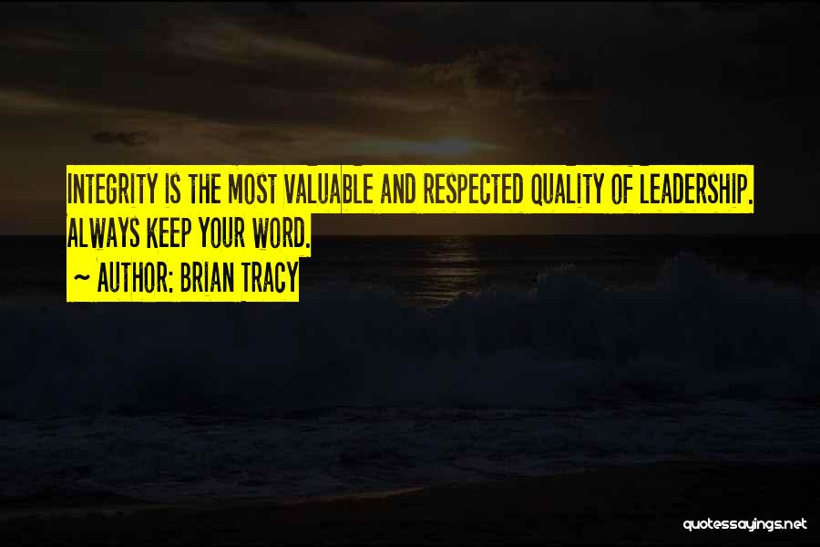 Leadership And Integrity Quotes By Brian Tracy