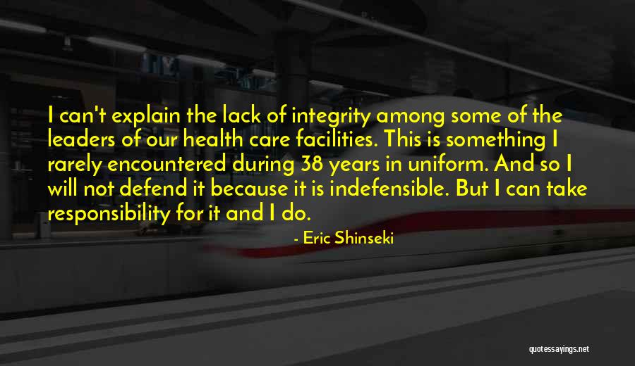 Leadership And Integrity Quotes By Eric Shinseki