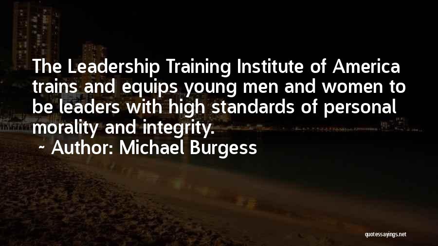 Leadership And Integrity Quotes By Michael Burgess