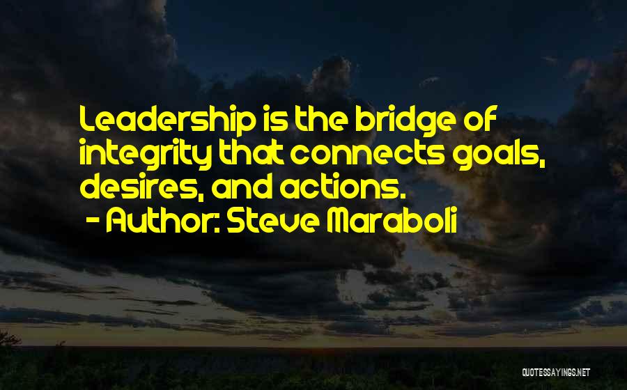 Leadership And Integrity Quotes By Steve Maraboli