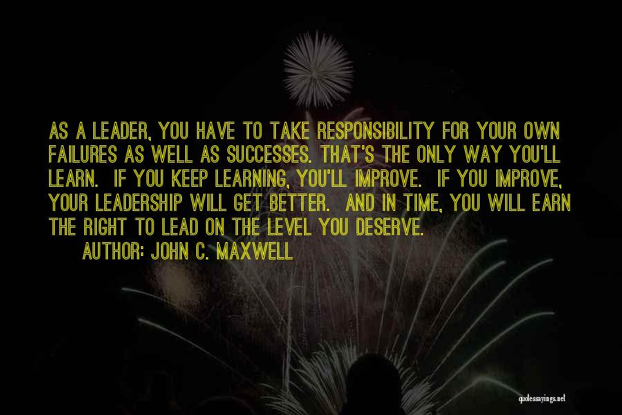 Leadership And Learning Quotes By John C. Maxwell Leadership And Learning Quotes By John C. Maxwell