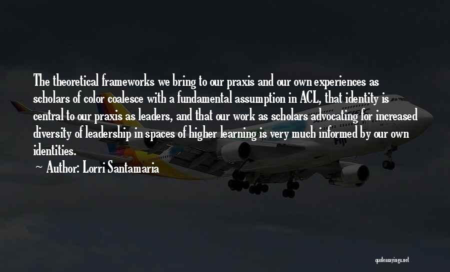 Leadership And Learning Quotes By Lorri Santamaria