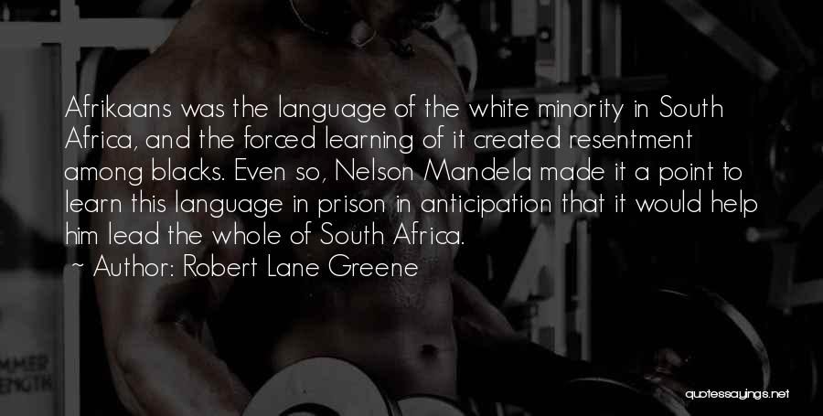 Leadership And Learning Quotes By Robert Lane Greene