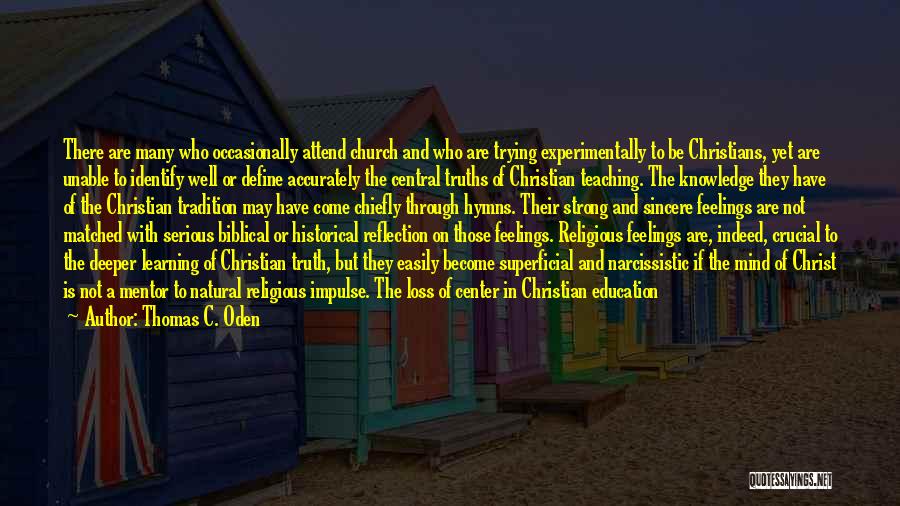 Leadership And Learning Quotes By Thomas C. Oden Leadership And Learning Quotes By Thomas C. Oden