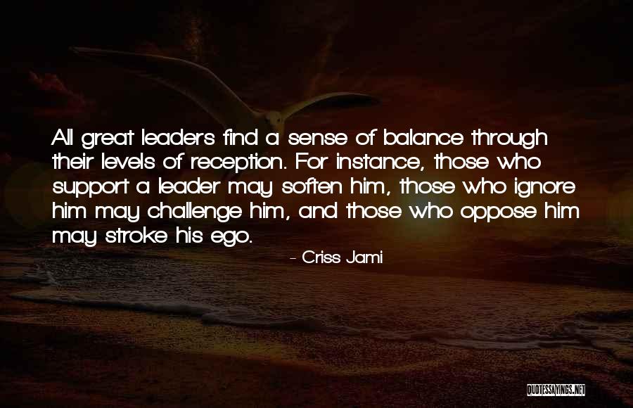 Leadership And Power Quotes By Criss Jami Leadership And Power Quotes By Criss Jami