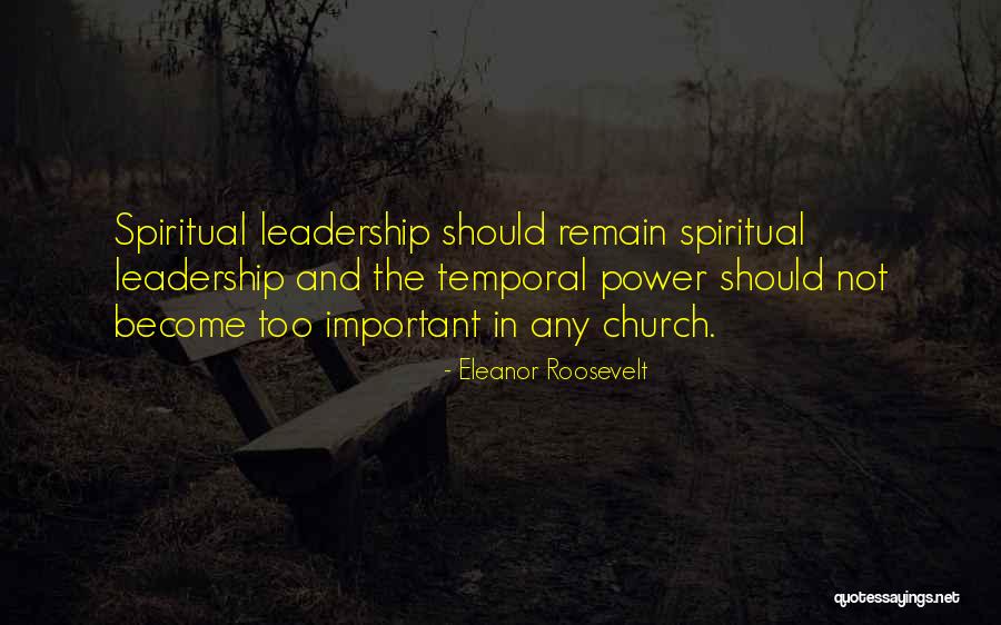 Leadership And Power Quotes By Eleanor Roosevelt Leadership And Power Quotes By Eleanor Roosevelt
