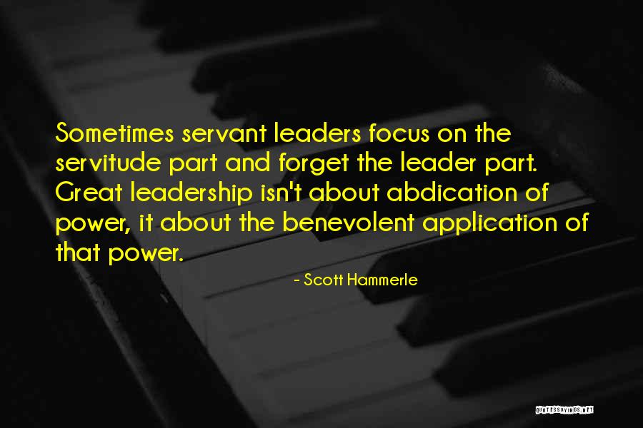 Leadership And Power Quotes By Scott Hammerle Leadership And Power Quotes By Scott Hammerle