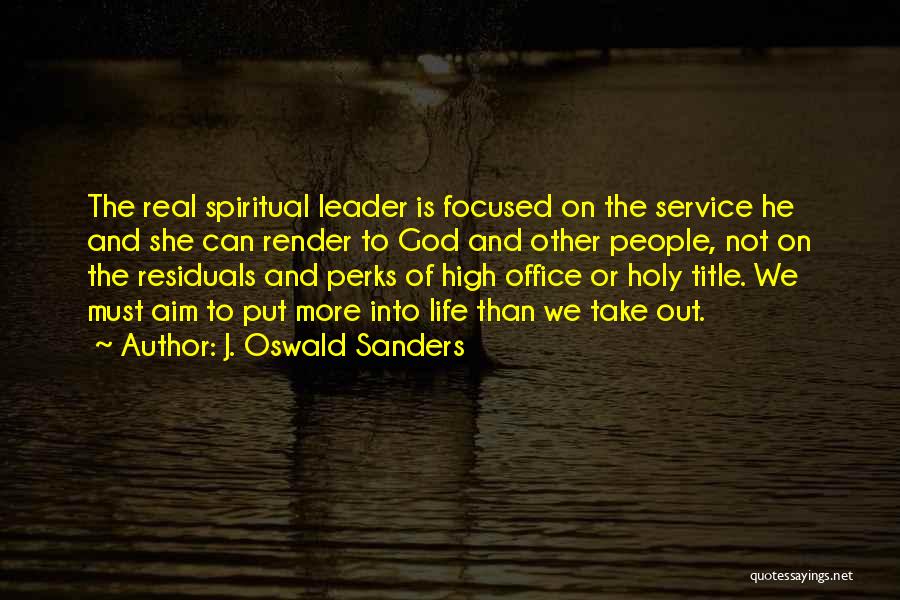 Leadership And Service Quotes By J. Oswald Sanders