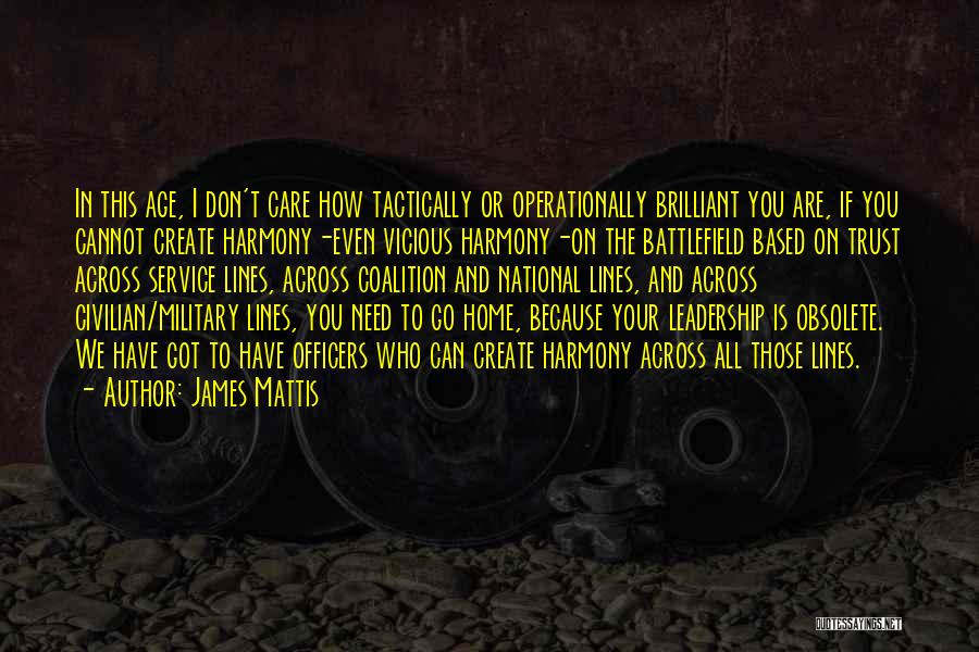 Leadership And Service Quotes By James Mattis