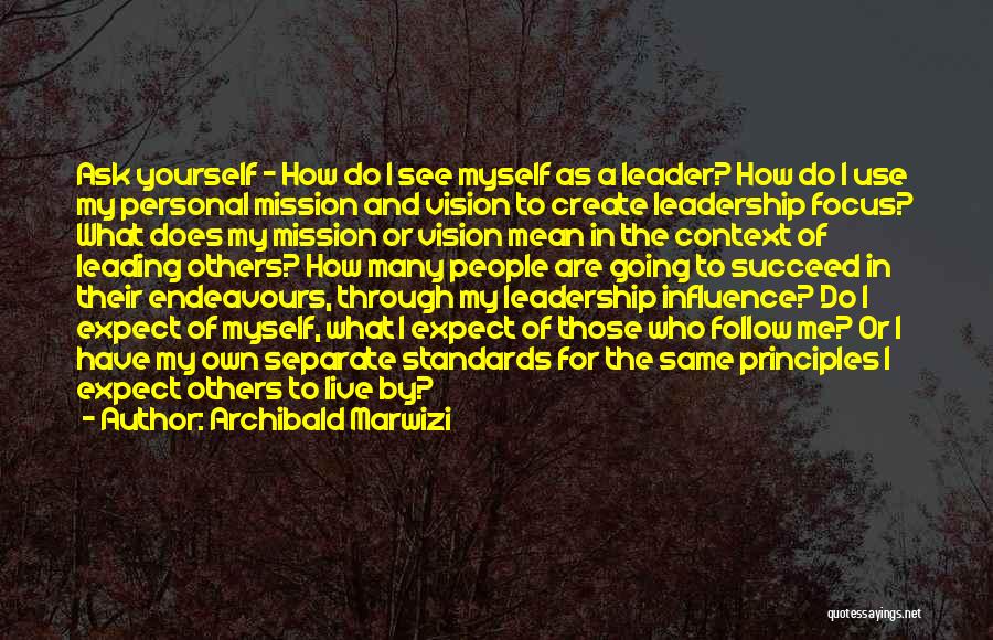 Leadership And Vision Quotes By Archibald Marwizi