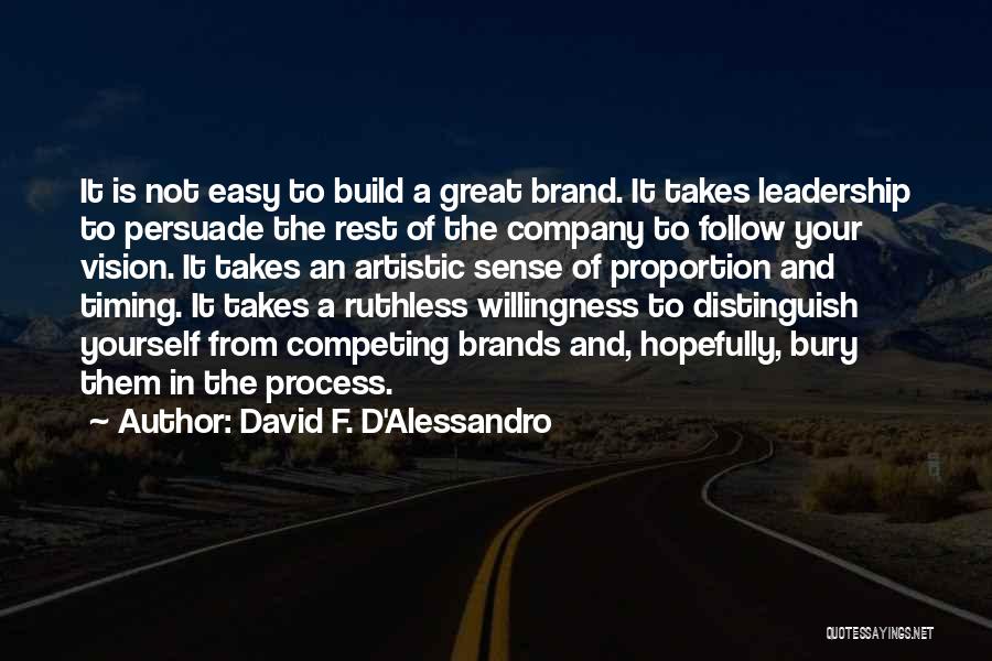 Leadership And Vision Quotes By David F. D'Alessandro