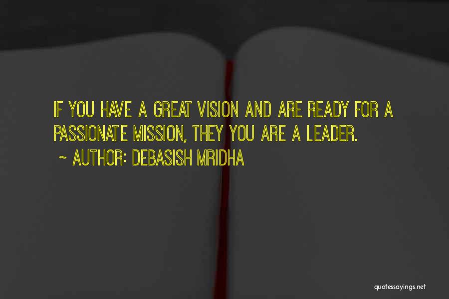 Leadership And Vision Quotes By Debasish Mridha