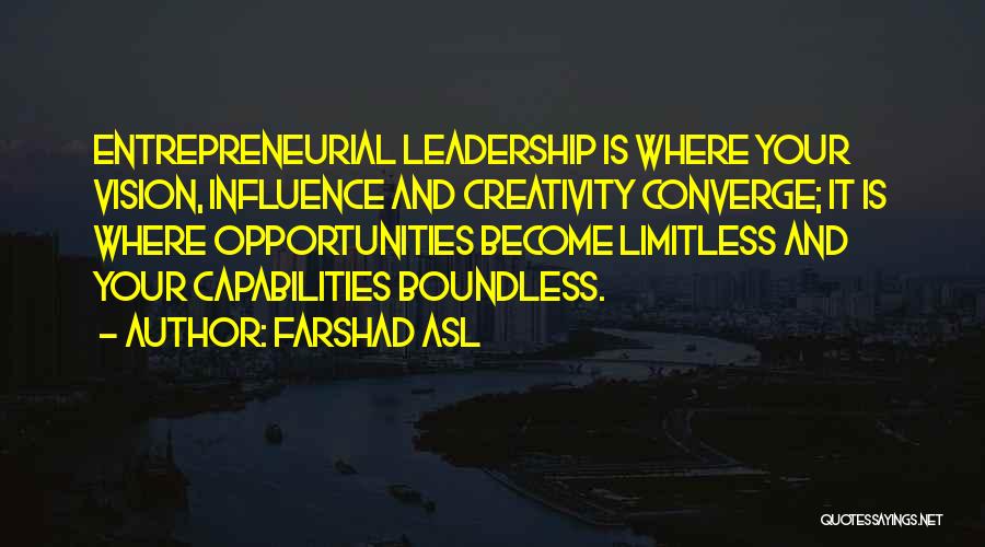 Leadership And Vision Quotes By Farshad Asl