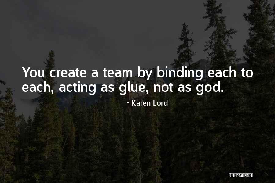 Leadership As A Team Quotes By Karen Lord