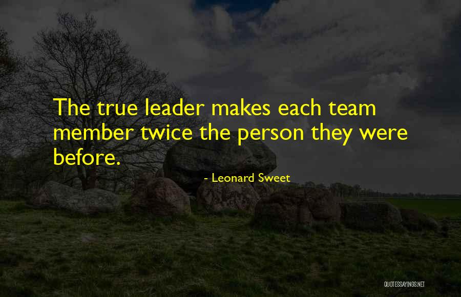 Leadership As A Team Quotes By Leonard Sweet