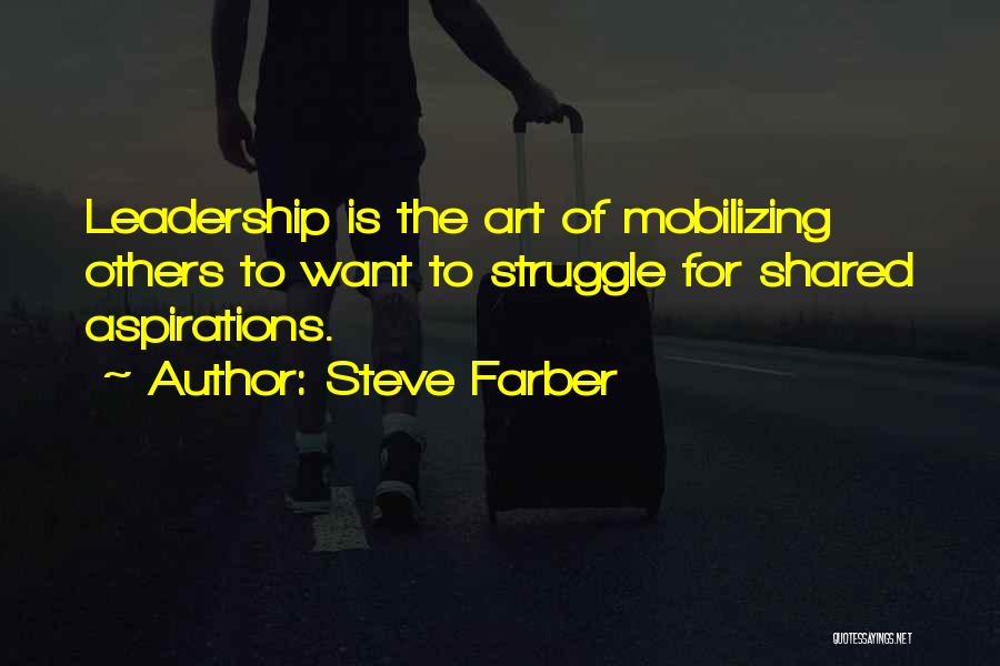 Leadership Aspirations Quotes By Steve Farber