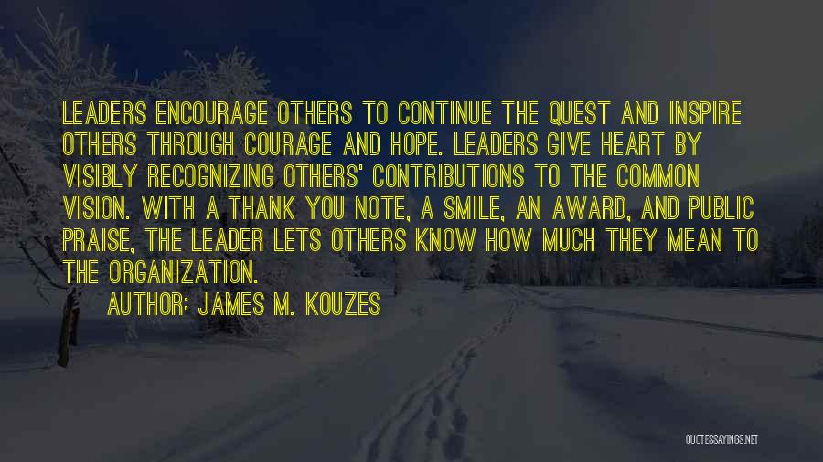 Leadership Award Quotes By James M. Kouzes