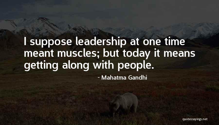 Leadership By Mahatma Gandhi Quotes By Mahatma Gandhi