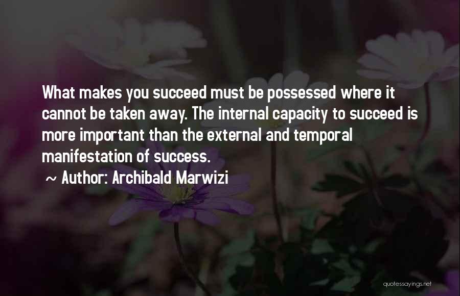 Leadership Capacity Quotes By Archibald Marwizi