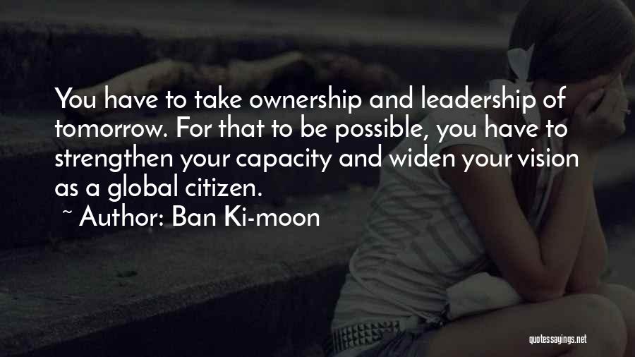 Leadership Capacity Quotes By Ban Ki-moon