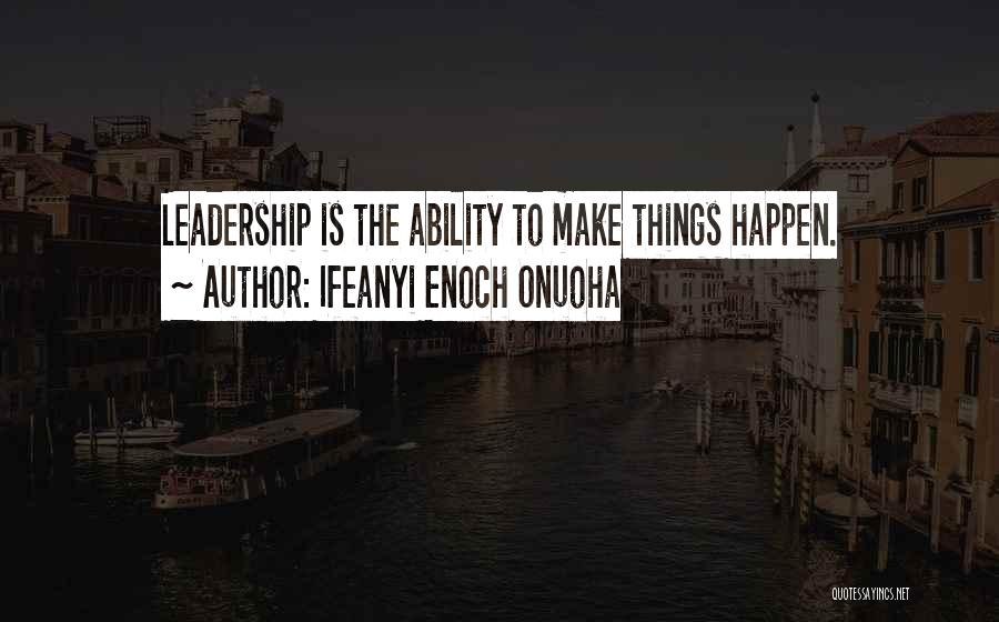 Leadership Capacity Quotes By Ifeanyi Enoch Onuoha