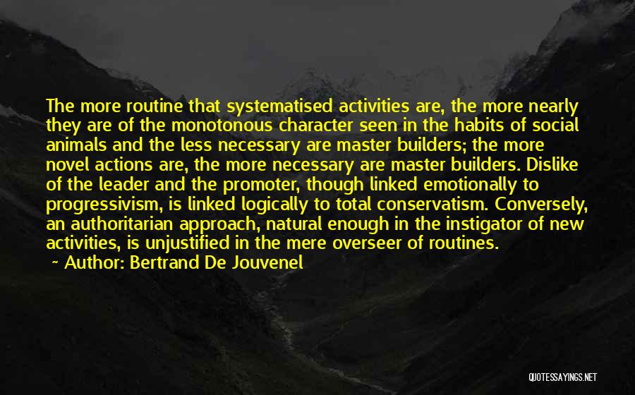 Leadership Character Quotes By Bertrand De Jouvenel