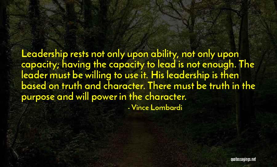 Leadership Character Quotes By Vince Lombardi