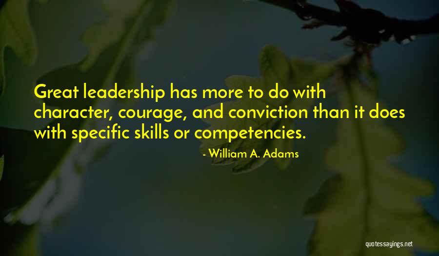 Leadership Character Quotes By William A. Adams