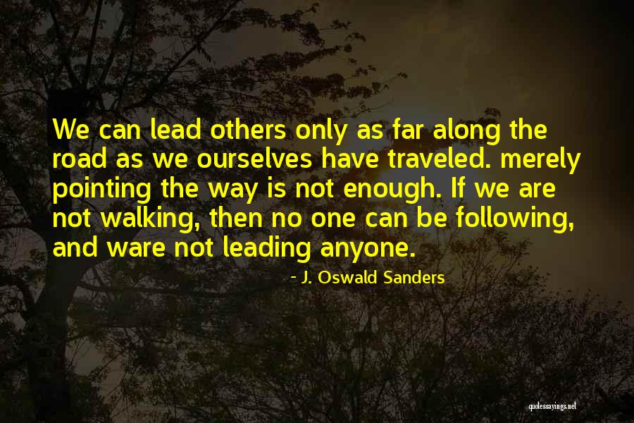Leadership Christian Quotes By J. Oswald Sanders Leadership Christian Quotes By J. Oswald Sanders