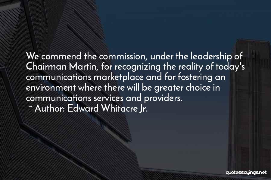 Leadership Communications Quotes By Edward Whitacre Jr.