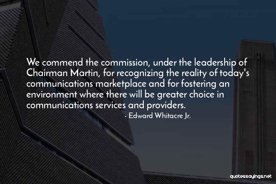 Leadership Communications Quotes By Edward Whitacre Jr.